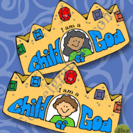 CHILD OF GOD Activity: I Am a Child of God CROWN