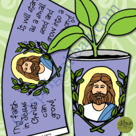 Little LESSON LIFESAVER Activity Faith in Jesus – Growing Testimony (Seed Planter)