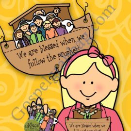 FOLLOW THE PROHET Activity: We are blessed when we follow the prophet. – Noah’s family obeys (puppet show medallion) Primary Lesson Helps, Behold Your Little Ones – Nursery, Lesson 24, Primary 1 manual