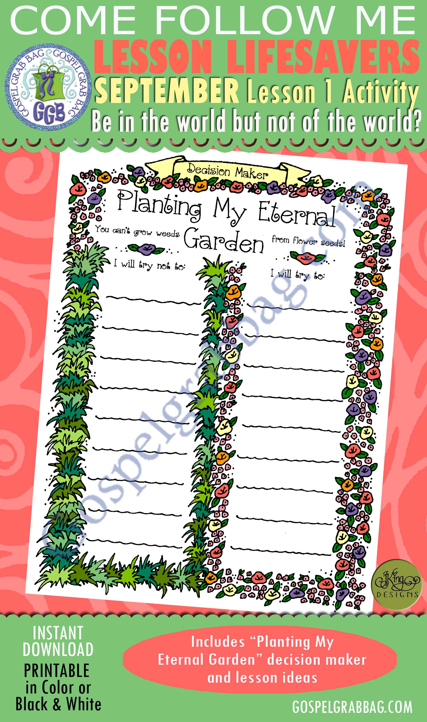 September Lesson 1 - Come Follow Me "How can I be in the world but not of the world?" ACTIVITY: Planting My Eternal Life Garden decision maker $1.75 September Lesson 1 - Come Follow Me "How can I be in the world but not of the world?" ACTIVITY: Planting My Eternal Life Garden decision maker