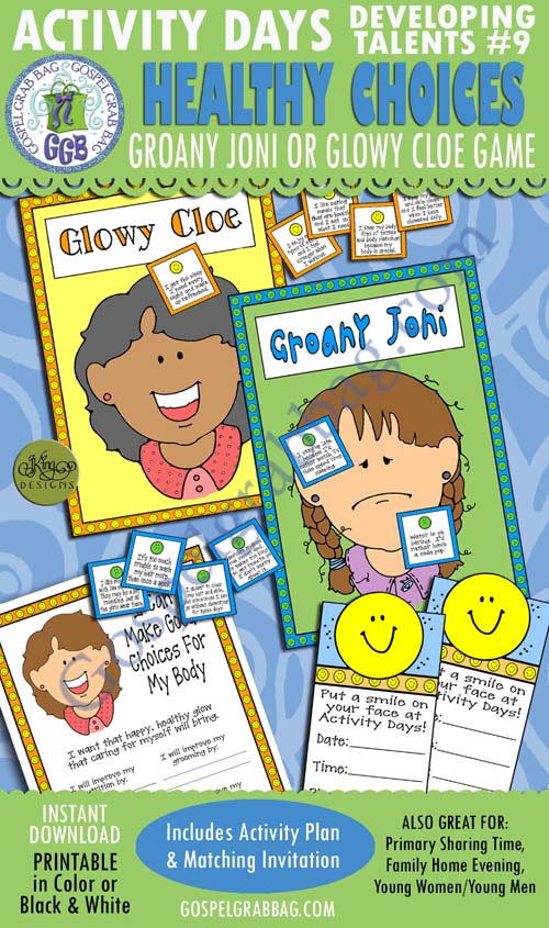 Activity Days: Developing Talents Goal 9 Invitation, Do I Groan or Glow? Pin the Choices on Groany Joni or Glowy Cloe $4.00 Activity Days: Developing Talents Goal 9 Invitation, Do I Groan or Glow? Pin the Choices on Groany Joni or Glowy Cloe, GospelGrabBag.com, Subjects: Good nutrition, healthy, grooming, modest dress