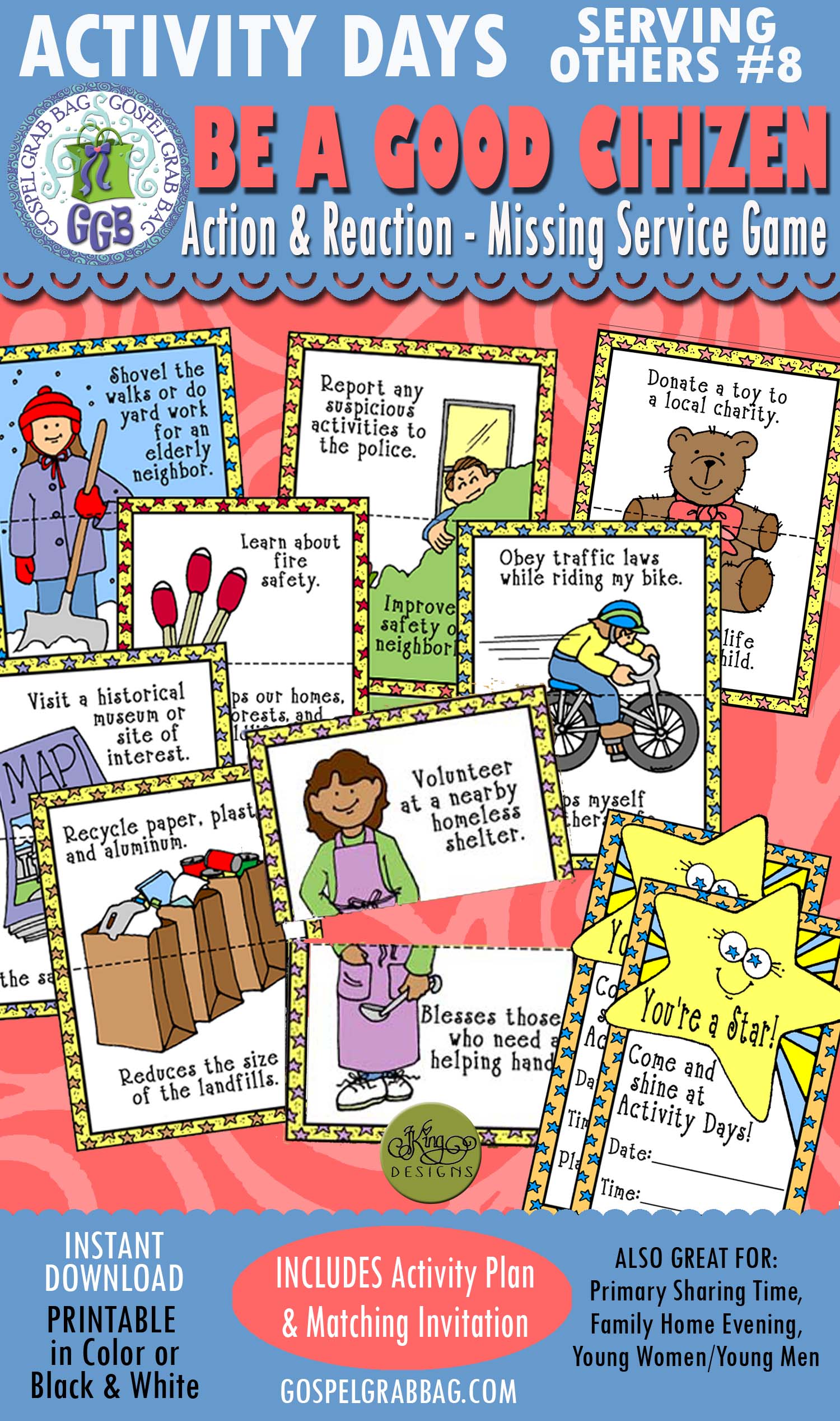 Activity Days: Serving Others - Faith in God GOAL 8: Be a good citizen - ACTIVITY: Action & Reaction Missing Services Game, Invitation: You're a Star!, GospelGrabBag.com Action and Reaction - Missing Service Game Read the twelfth article of faith. Discuss what it means to be a good citizen and how your actions can affect others.