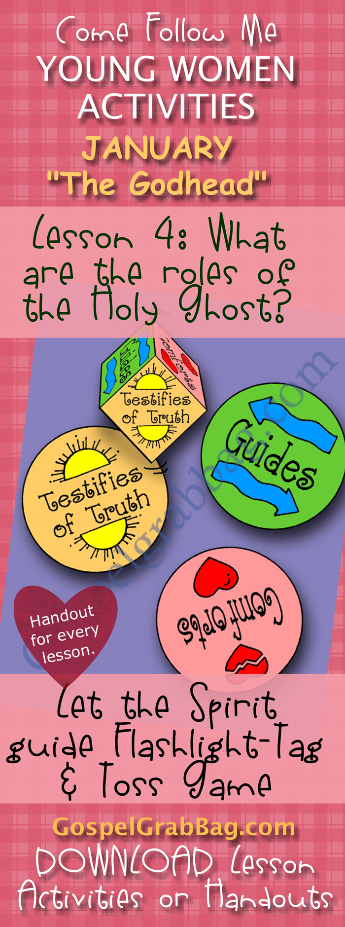 HOLY GHOST - SCRITPURES: Come Follow Me – LDS Young Women Activities, January Theme: Godhead, LESSON 4: Why is Jesus Christ important in my life?, handout for every lesson, ACTIVITY: Let the Spirit Guide Flashlight-tag Toss Game, download from gospelgrabbag.com