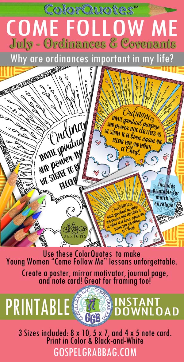Quotes to Color - ColorQuotes for JULY Theme: Ordinances and Covenants, PRINTABLES, Come Follow Me LESSON 1 Why are ordinances important in my life?, LDS printables Quotes to Color - ColorQuotes for JULY Theme: Ordinances and Covenants, PRINTABLES, Come Follow Me LESSON 1 Why are ordinances important in my life?, LDS printables, GospelGrabBag.com