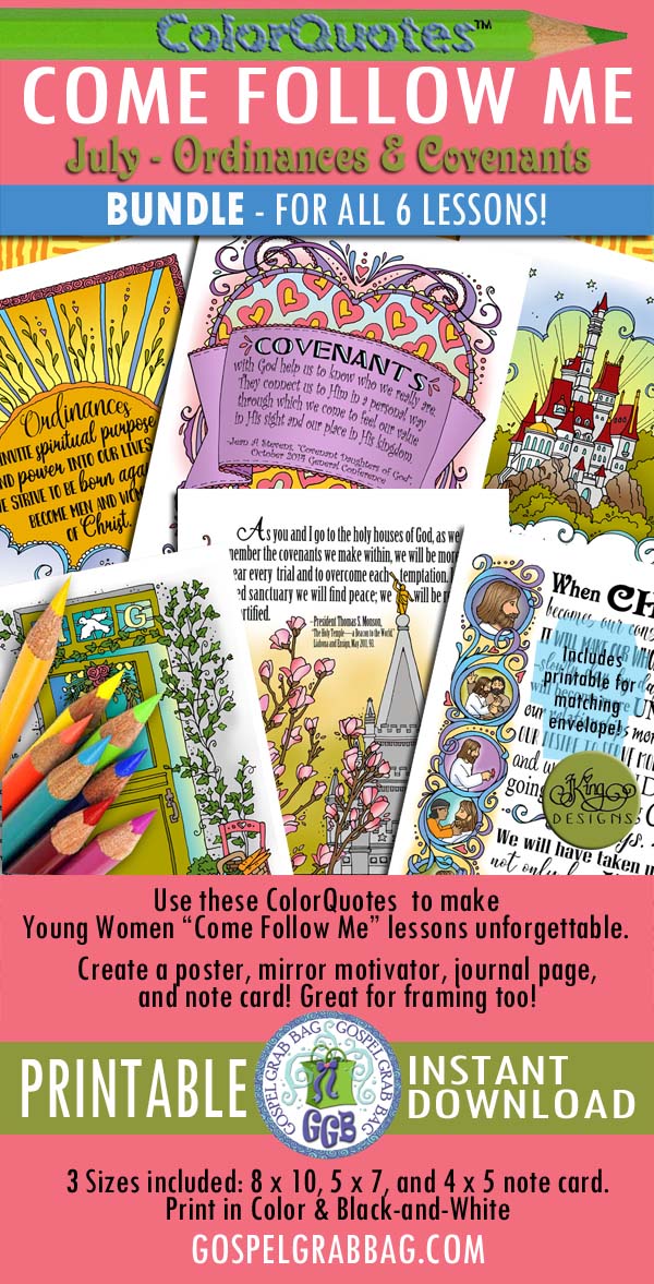 Quotes to Color - ColorQuotes for July Young Women, Come Follow Me Lessons 1-6 Theme: Ordinances and Covenants, printables BUNDLE, Quote for Every Lesson, GospelGrabBag.com