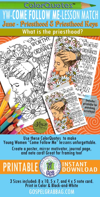 Quotes to Color - ColorQuotes for JUNE Theme: Priesthood and Priesthood Keys, PRINTABLES, LESSON 1 What is the priesthood?, printables, GospelGrabBag.com, "As we are worthy, the ordinances of the priesthood enrich our lives on earth and prepare us for the magnificent promises of the world ahead. The Lord said, “In the ordinances … the power of godliness is manifest.” - Elder Neil L. Andersen COLOR QUOTE "As we are worthy, the ordinances of the priesthood enrich our lives on earth and . . .