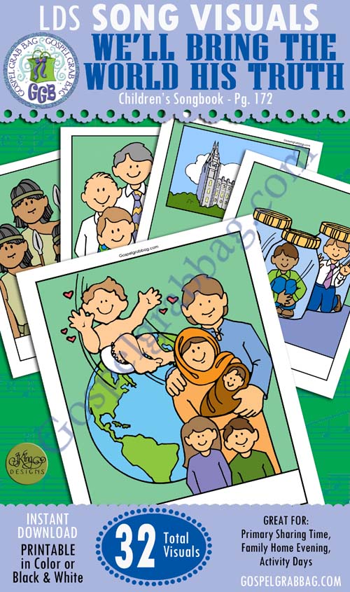 "We'll bring the World His Truth," Children's Songbook, 172, Primary Music, Singing Practice, GospelGrabBag.com