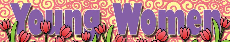 BANNER: Young Women, Come, Follow Me lesson activities, gospelgrabbag.com