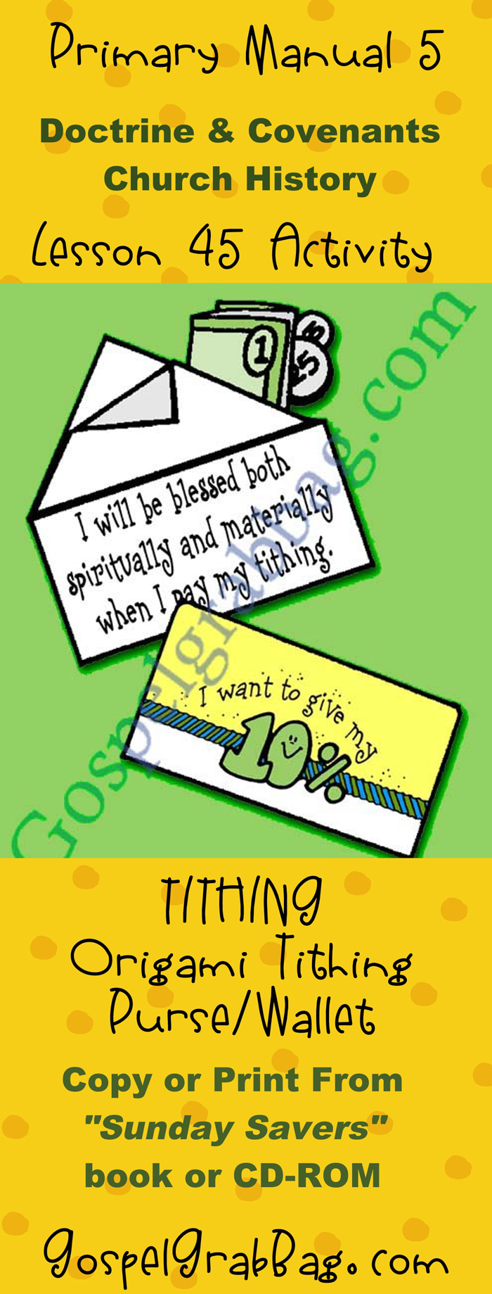 TITHING - Activity: Origami Tithing Purse/Wallet, Doctrine and Covenants, LDS Primary Lesson 45: Lorenzo Snow Receives a Revelation on Tithing, Sunday Savers book CD-ROM, GospelGrabBag.com