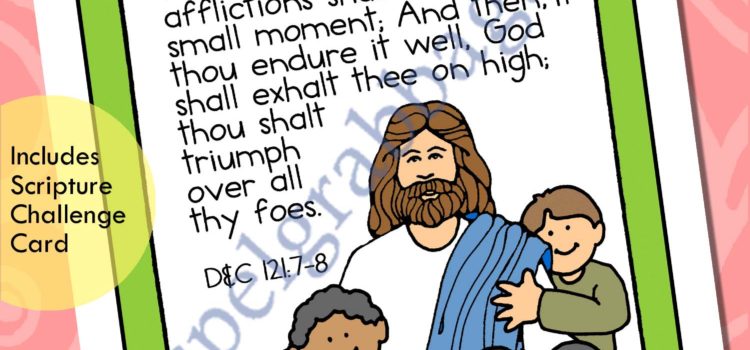 D&C 121:7-8 Bite-size Memorize