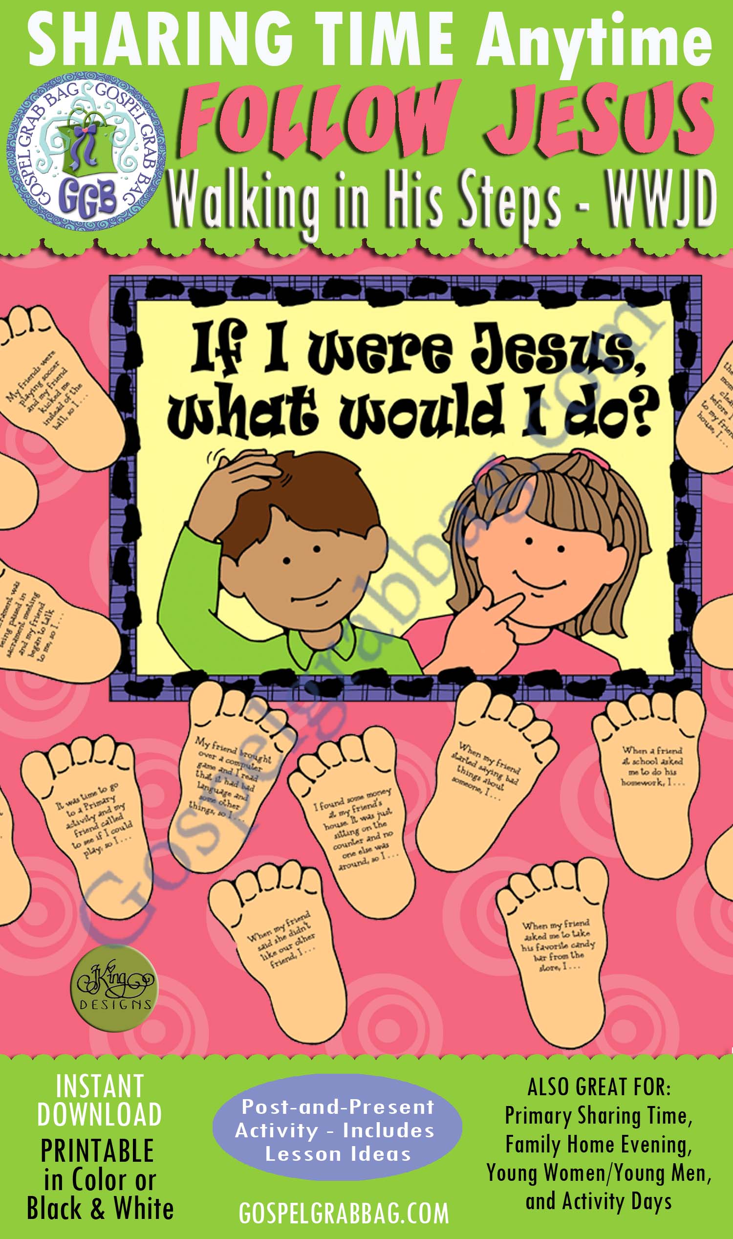 FOLLOW JESUS: Activity "If I Were Jesus, What Would I Do?" Walking in His Steps POST-AND-PRESENT $3.50 FOLLOW JESUS: Activity "If I Were Jesus, What Would I Do?" Walking in His Steps POST-AND-PRESENT, Primary Sharing Time, Bible Study, Sunday School, Family Home Evening, GospelGrabBag.com