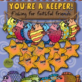 GOOD FRIENDS: Sharing TIme Activity "You're a Keeper" Fishing For Faithful Friends
