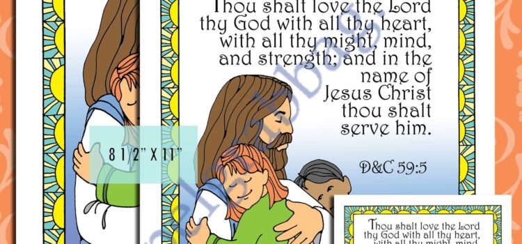 LOVE AND SERVE GOD – D&C 59:5 SCRIPTURE POSTER – Activity for October Young Women – Theme: “Becoming More Christlike” – Lesson #3 Theme: How can I become more Christlike in my service to others?, handout for every lesson, Gospel grab bag – handouts to download from gospelgrabbag.com