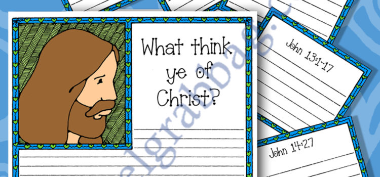 What “think ye” of Christ? Scripture-Ponder Journal