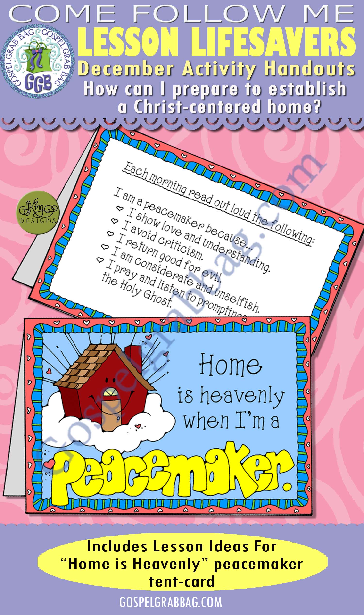 December Lesson 3 - Come Follow Me "How can I prepare to establish a Christ-centered home?" ACTIVITY: Home is Heavenly peacemaker tent-card $1.75 December Lesson 3 - Come Follow Me "How can I prepare to establish a Christ-centered home?" ACTIVITY: Home is Heavenly peacemaker tent-card, GospelGrabBag.com