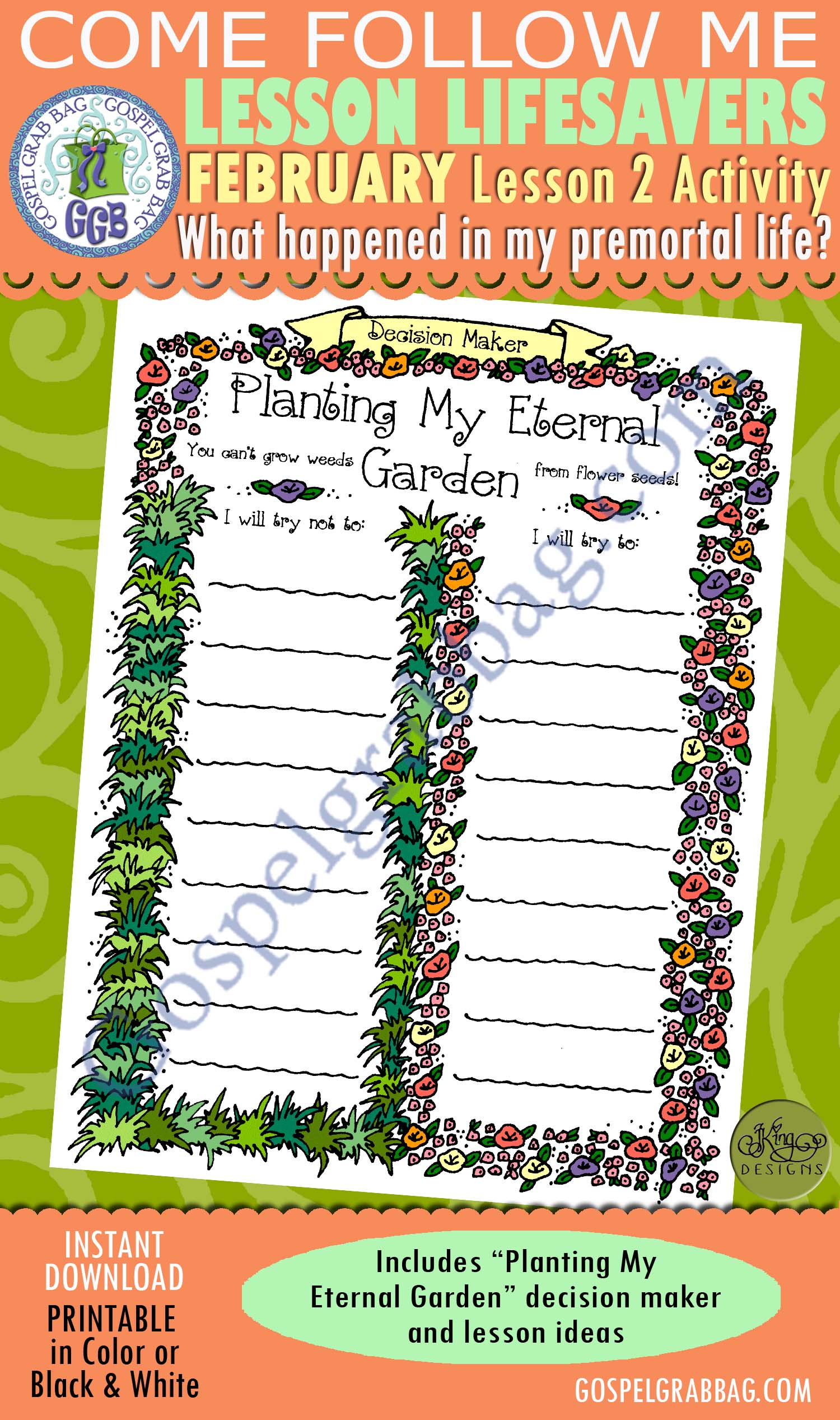 February Lesson 2 - Come Follow Me "What happened in my premortal life?" ACTIVITY: Planting My Eternal Life Garden decision maker $1.75 February Lesson 2 - Come Follow Me "What happened in my premortal life?" ACTIVITY: Planting My Eternal Life Garden decision maker
