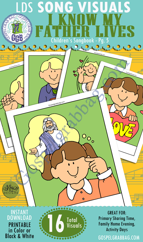 "I Know My Father Lives," SONG VISUALS for Primary Sharing Time, GospelGrabBag.com
