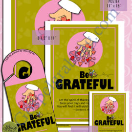 BE GRATEFUL - President Gordon B. Hinckley's NINE BE'S plus six more - "CHARACTER BEES" posters, doorknob sign, and cards