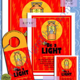 BE A LIGHT - More "CHARACTER BE'S" to add to President Gordon B. Hinckley's Be's (BEES) posters, doorknob sign, and cards