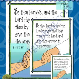D&C 112:10 “Be thou humble ..."e – LDS Young Women Activities, MAY Theme: “Prophets and Revelation”, LESSON 2: "How do I receive personal revelation?, ACTIVITY: D&C 112:10 scripture posters and cards