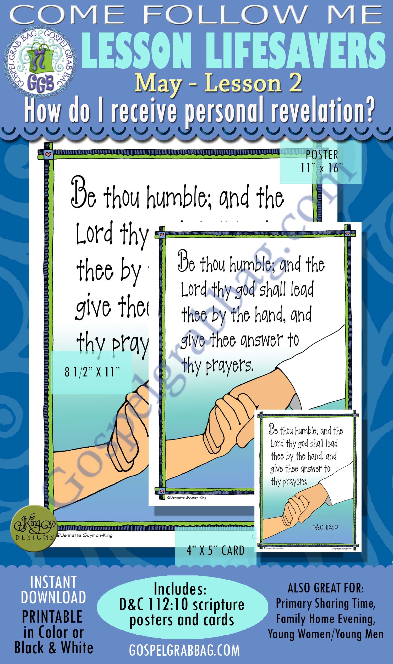 REVELATION: Come Follow Me – LDS Young Women Activities, MAY Theme: “Prophets and Revelation”, LESSON 2: "How do I receive personal revelation?, ACTIVITY: D&C 112:10 scripture posters and cards D&C 112:10 “Be thou humble ..."e – LDS Young Women Activities, MAY Theme: “Prophets and Revelation”, LESSON 2: "How do I receive personal revelation?, ACTIVITY: D&C 112:10 scripture posters and cards