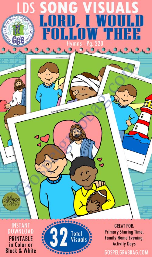 "Lord, I Would Follow Thee" Hymn p. 222, Song Visuals for Primary Music practice songs, LDS Primary, Primary Sharing Time
