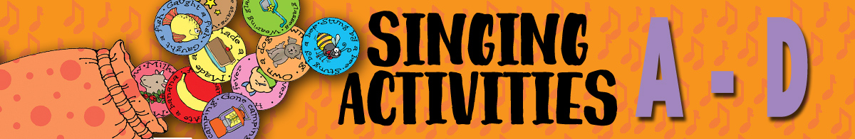 SINGING FUN ACTIVITIES SUBJECTS A-D