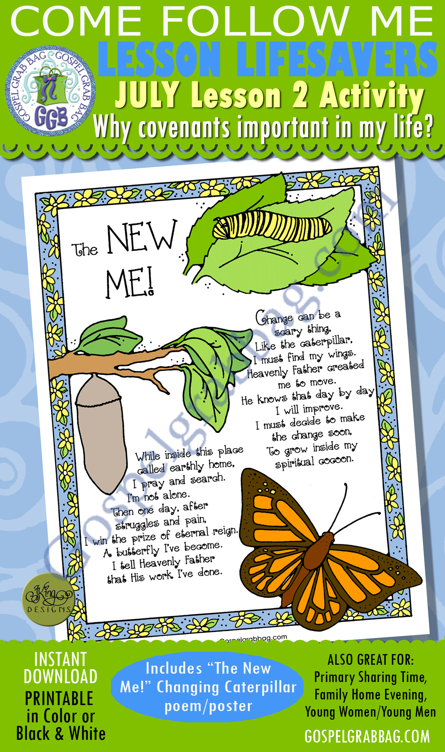 COVENANTS - CHOICES: The New Me! Changing Caterpillar poem/poster $1.75 July Lesson 2 "Why are covenants important in my life?" Lesson Lifesaver Activity: The New Me! Changing Caterpillar poem/poster