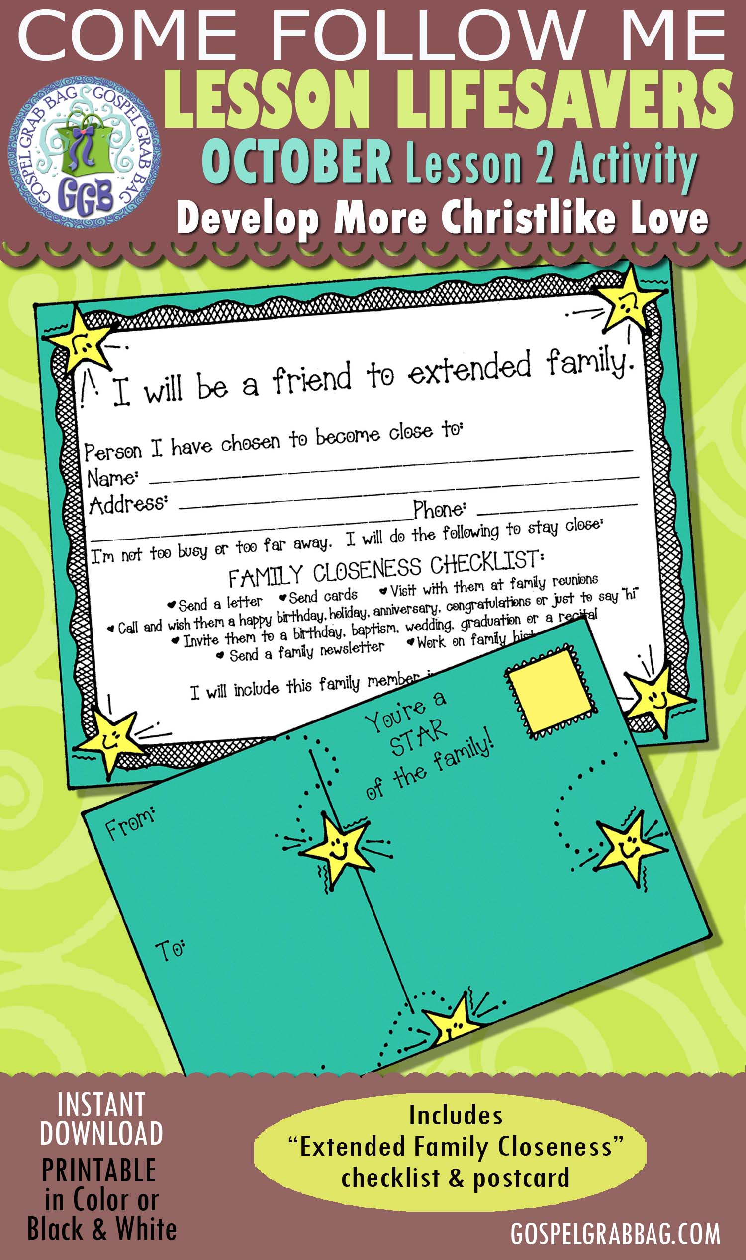 FAMILY: Extended Family Closeness checklist and postcard $1.75 OCTOBER Come Follow Me Lesson 1 "How to develop Christlike love?" ACTIVITY: Extended Family Closeness checklist and postcard