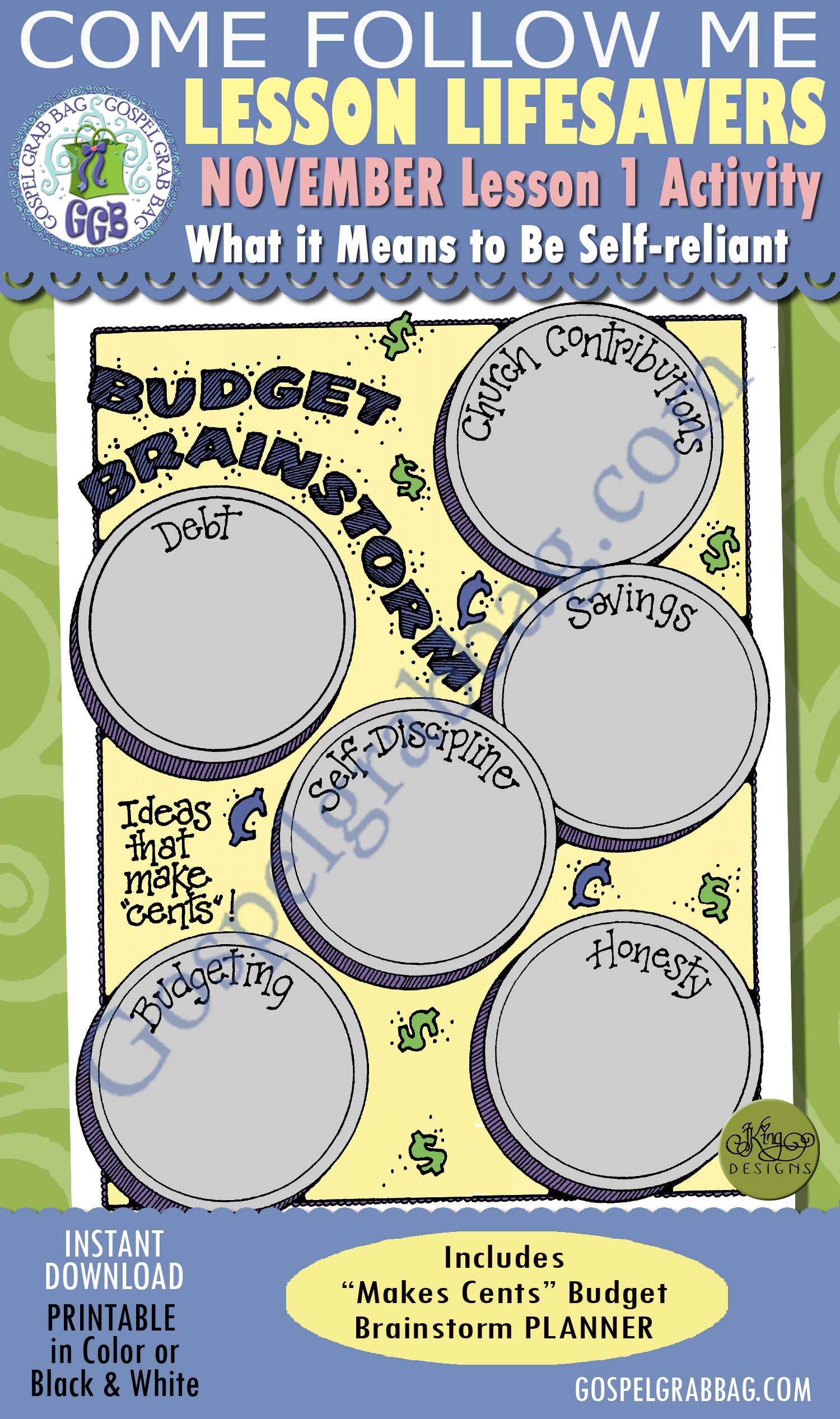 MONEY BUDGET - SELF-RELIANCE Activity: Budget Brainstorm (Ideas that make "cents" $1.75 NOVEMBER Lesson 1 Come Follow Me "What does it mean to be self-reliant?" Activity: Budget Btainstorm
