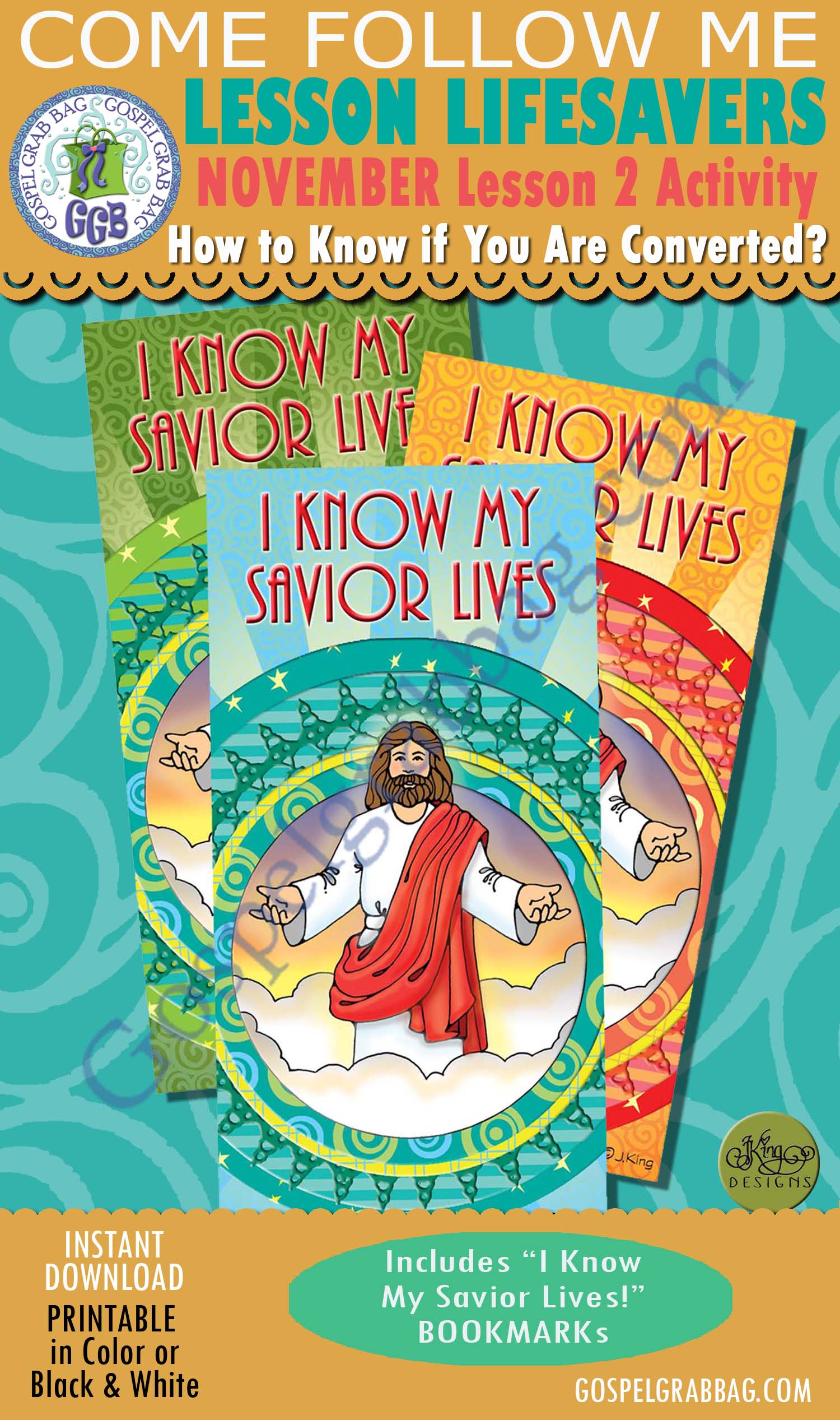 TESTIMONY OF JESUS Handout: I Know My Savior Lives! bookmarks $1.75 November Lesson 2 Come Follow Me "How do I know if I am becoming converted?"
