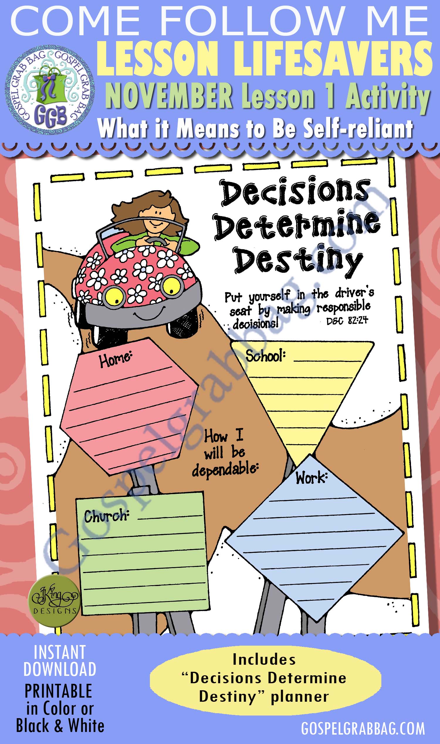 SELF RELIANCE Activity: Decisions Determine Destiny planner $1.75 NOVEMBER Lesson 1 "What does it mean to be self-reliant?" LESSON LIFESAVER
