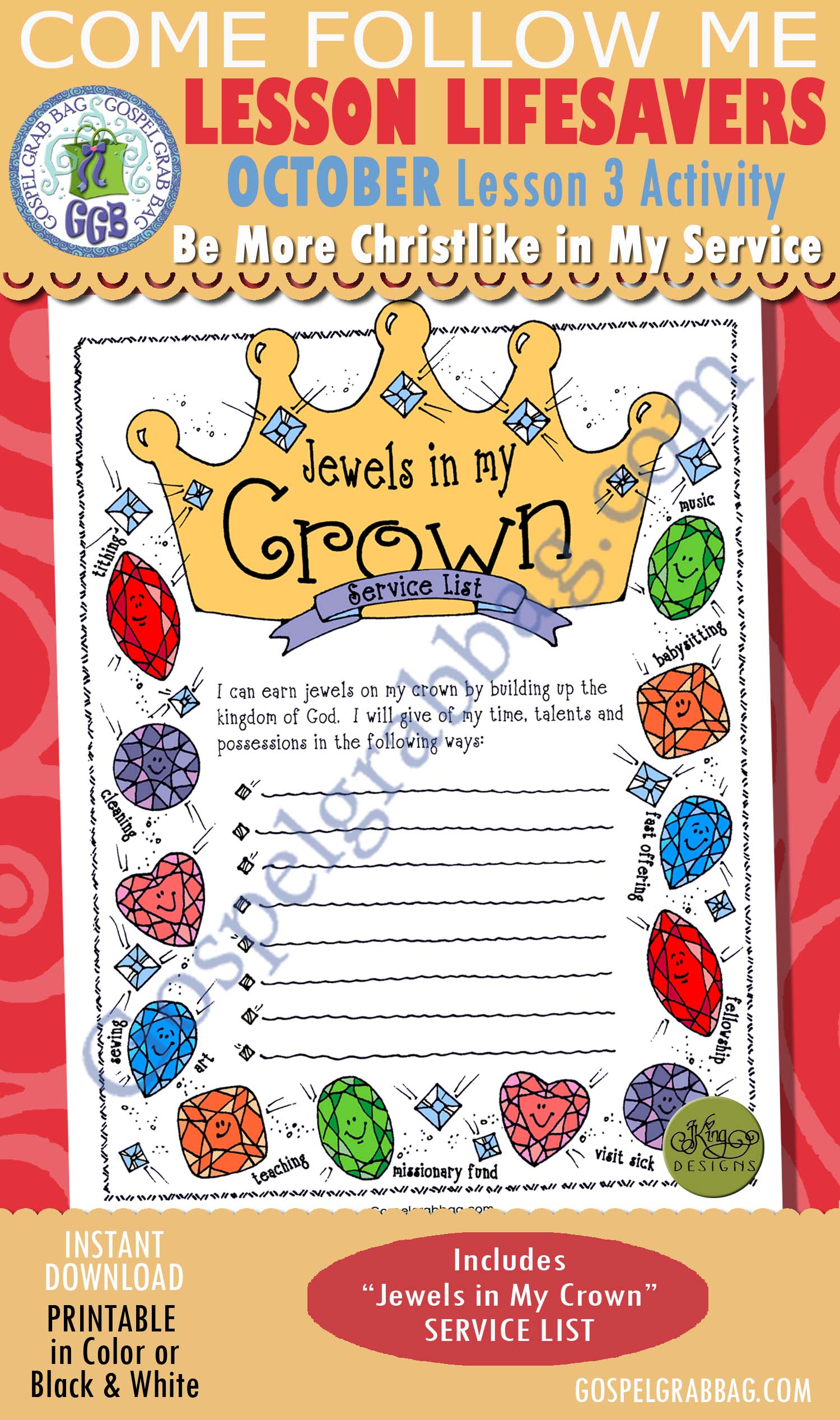 SERVICE Activity: Jewels in My Crown service list $1.75 OCTOBER Lesson 3 Come Follow Me "How can I become more Christlike in my service to others?" ACTIVITY: Jewels in My Crown service list