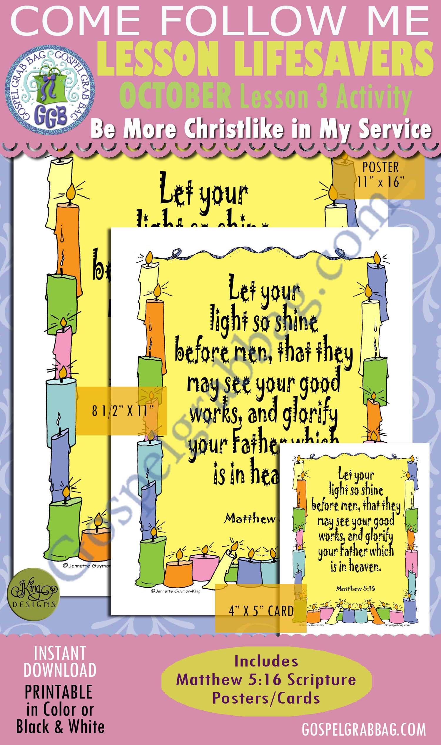 GOOD WORKS Service SCRIPTURE POSTER/CARDS: Matthew 5:16 $2.00 OCTOBER Lesson 3 Come Follow Me "How can I become more Christlike in my service to others?" Matthew 5:16 Scripture Posters and Cards