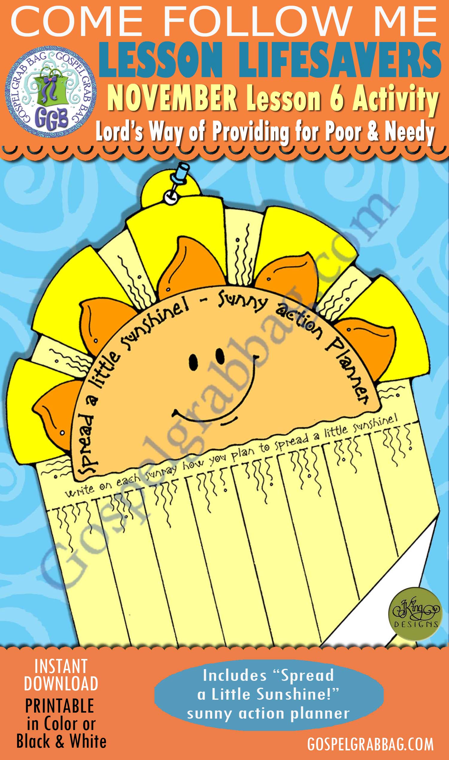 SERVICE Activity: Spread a Little Sunshine! sunny action planner $1.75 November Lesson 6 Come Follow Me "What is the Lord's way of providing for the poor and needy?" Young Women, Sunday School