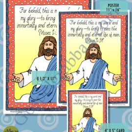 Moses 1:39 scripture poster/card set - God's work and glory - Plan of Salvation