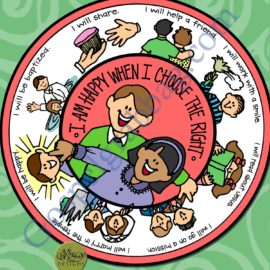 CHOOSE THE RIGHT: I am happy when I CTR happiness wheel