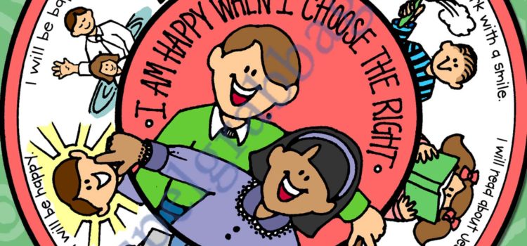 CHOOSE THE RIGHT: I am happy when I CTR happiness wheel