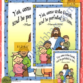 Moroni 10:32 Invite Others to Come Unto Christ