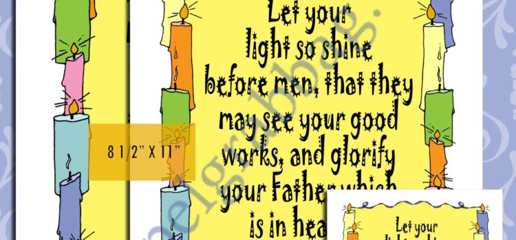 Matthew 5:16 Let Your Light Shine