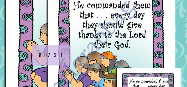 Mosiah 18:23: “He commanded them that . . . every day they should give thanks to the Lord their God.”