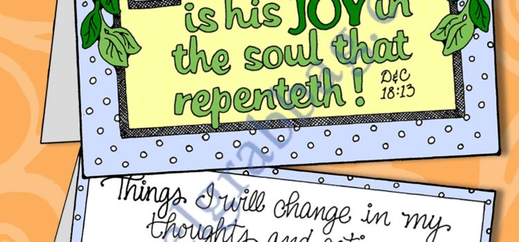 D&C 18:13 repentance challenge card "Joy in the soul that repenteth!"
