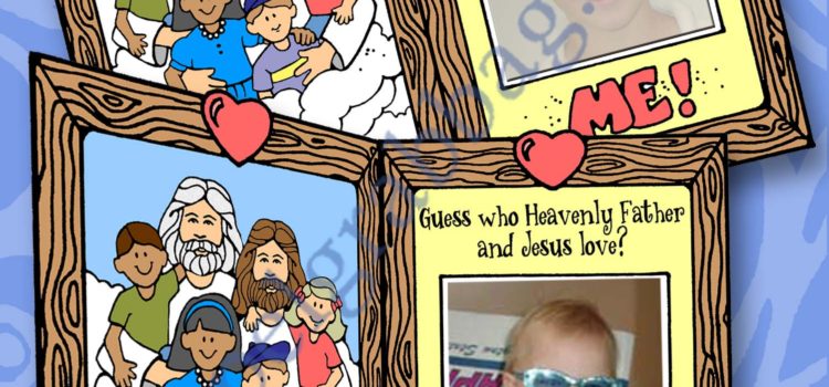Guess who Heavenly Father and Jesus love? ME! mirror/frame