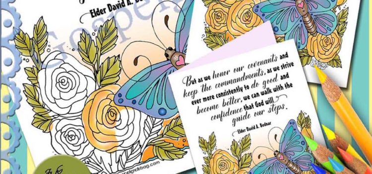 COVENANTS – COMMANDMENTS, LDS Lesson Activity: COLOR QUOTE “As we honor our covenants and keep the commandments … walk with the confidence that God will guide our steps.” – Elder David A. Bednar