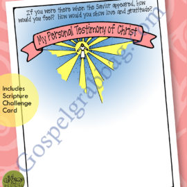 Testimony – Book of Mormon – Little LESSON LIFESAVER Activity: “My Personal Testimony of Christ” Love and Gratitude Journal – Come Follow Me – Primary and Home lessons, family home evening, Sunday School