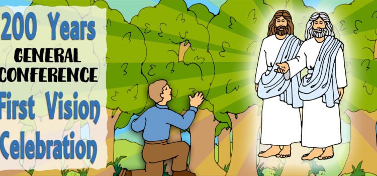 FIRST VISION 200 Year Celebration! Daily Conference Countdown ACTIVITIES (Review of Joseph Smith learning of the true Church through revelation) – The Coming forth of the Book of Mormon and Restoration of the Church of Jesus Christ of Latter-day Saints