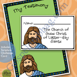TESTIMONY – MISSIONARY WORK Lesson Lifesaver Activity: Share My Testimony of Jesus missionary name tag and testimony page COME FOLLOW ME – Ammon, a Great Missionary