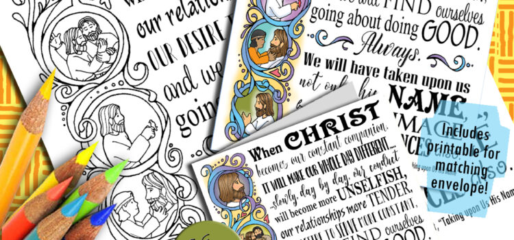 FOLLOW JESUS CHRIST – LDS Lesson Activity: COLOR QUOTE “When Christ becomes our constant companion . . .” Ardeth G. Kapp