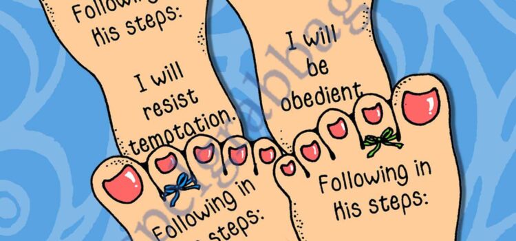 FOLLOW JESUS Goal/Activity: In His Footsteps