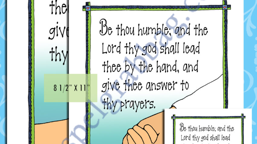 Be Humble SCRIPTURE POSTER / CARDS D&C 112:10 – Follow the Prophet